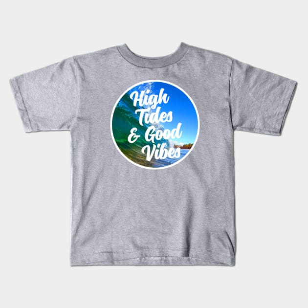 High Tides And Good Vibes Kids T-Shirt by NineBlack